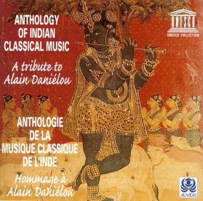 Anthology of Indian Classical Music. A tribute to Alain Daniélou LP album of UNESCO Collection of Traditional Music of the World.