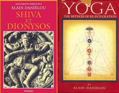 Front cover of Alain Daniélou’s Shiva et Dionysos (Paris 1979) and Yoga: The Method of Re-Integration (London 1949).
