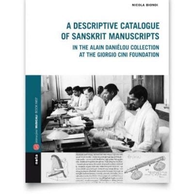 2/2 - A Descriptive Catalogue of Sanskrit Manuscripts in Alain Daniélou’s Collection at the Giorgio Cini Foundation